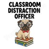 "Classroom Distraction Officer" – Funny Teacher & Librarian Mug