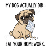 "My Dog Actually Did Eat It" – Funny Student & Teacher Mug