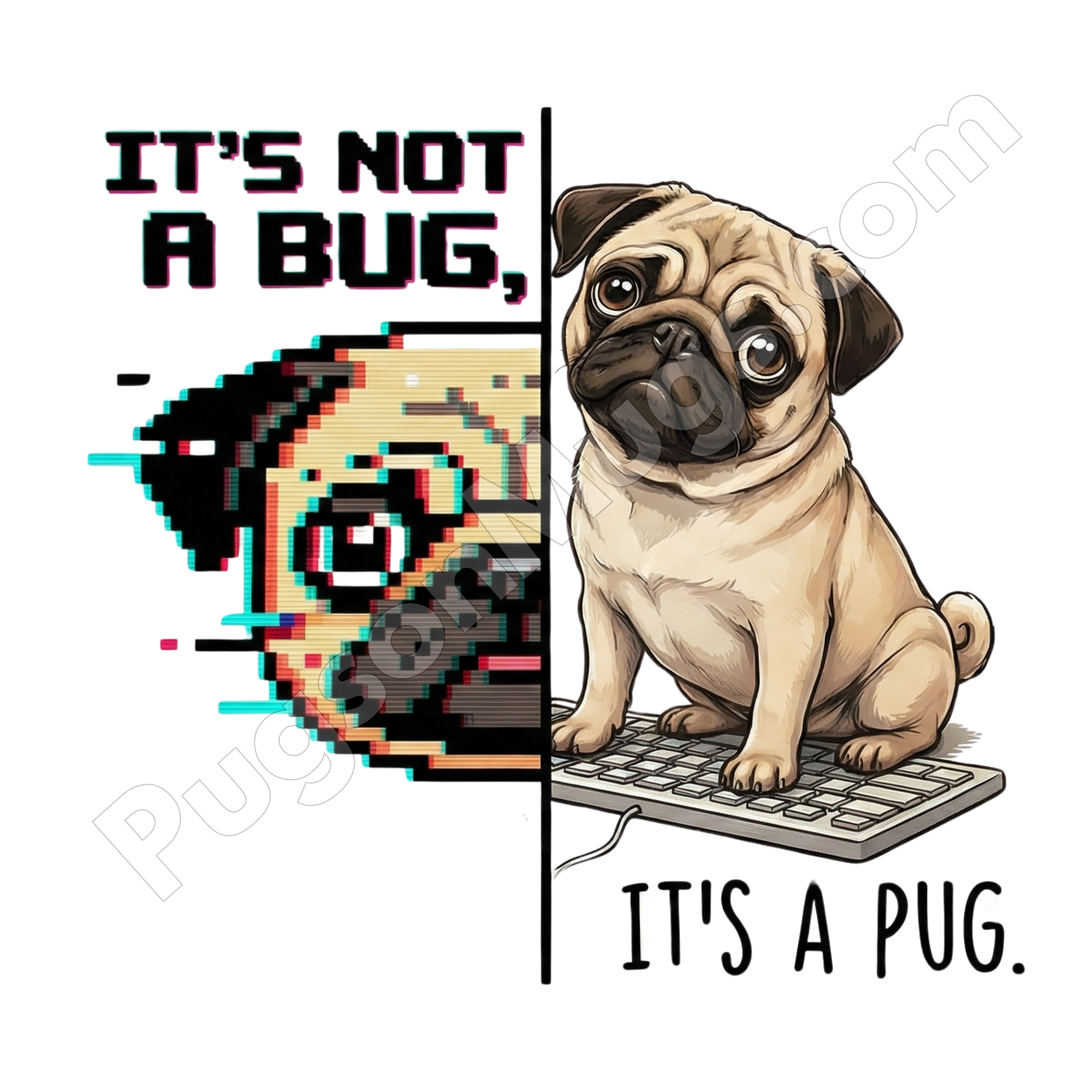 "It's Not a Bug, It's a Pug" – Funny Programmer Mug