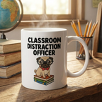 "Classroom Distraction Officer" – Funny Teacher & Librarian Mug