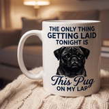 "Lap Dog" – Funny Adult Humor Pug Mug