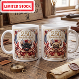 Limited Edition: 250th Anniversary Patriotic Pug Commemorative Mug